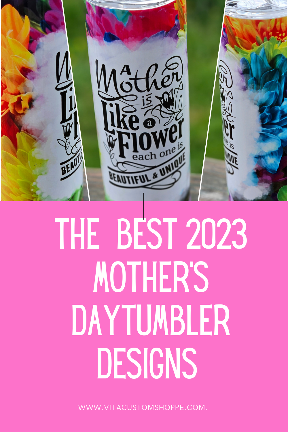 The Best  2023 Mother’s Day Tumbler Designs