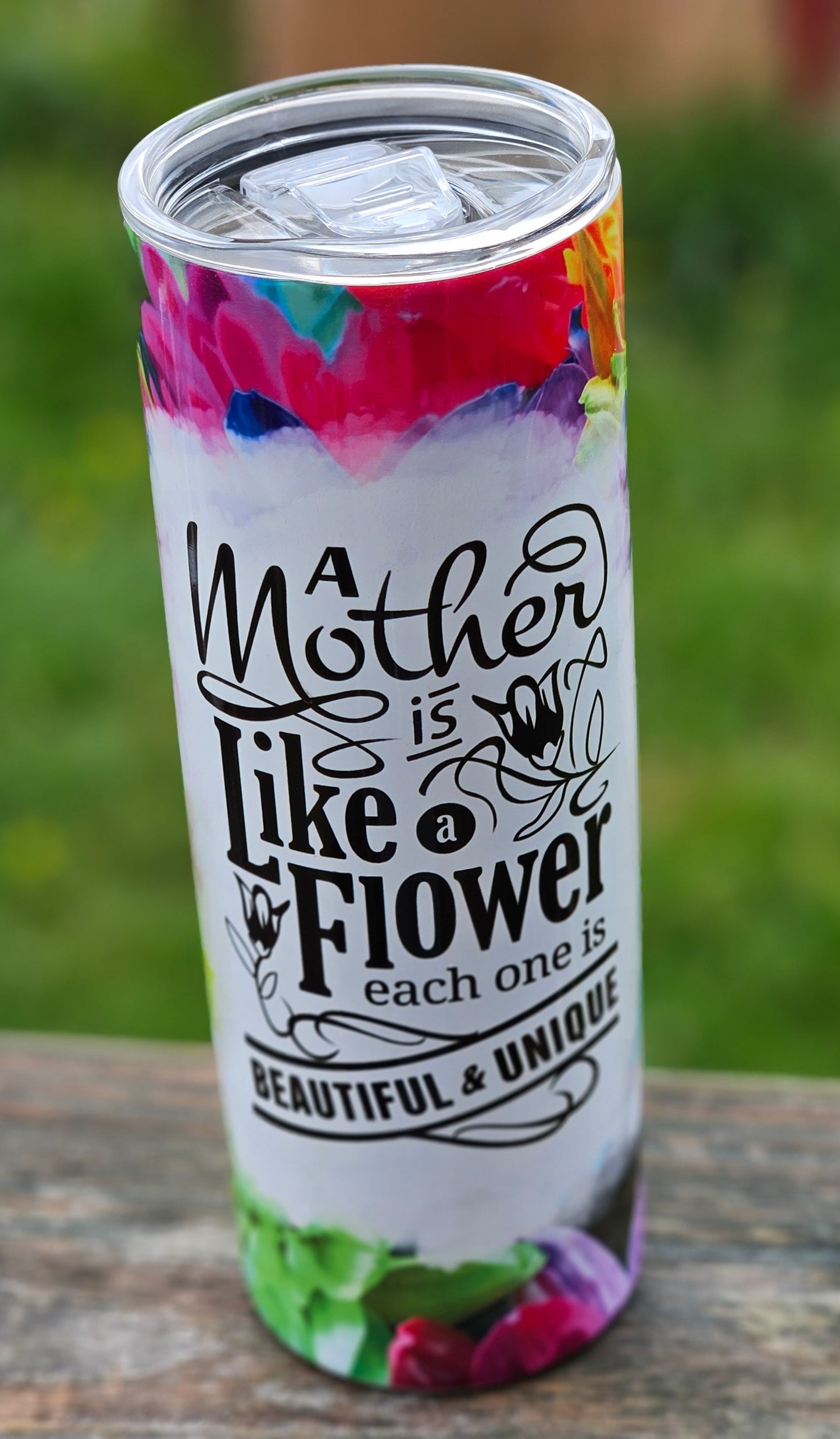 A Mother is like a Flower Tumbler