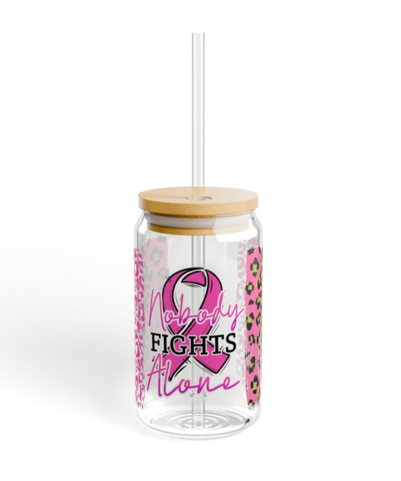 Nobody Fight Alone Breast Cancer  16 oz glass Can Wrap